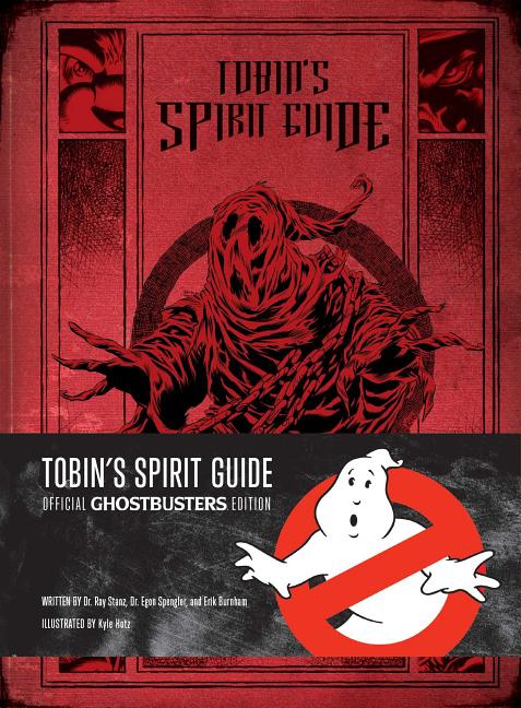 Book cover for Tobin's Spirit Guide: Official Ghostbusters Edition