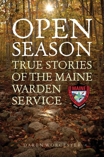 Book cover for Open Season: True Stories of the Maine Warden Service
