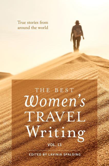 Book cover for Best Women's Travel Writing, Volume 13: True Stories from Around the World