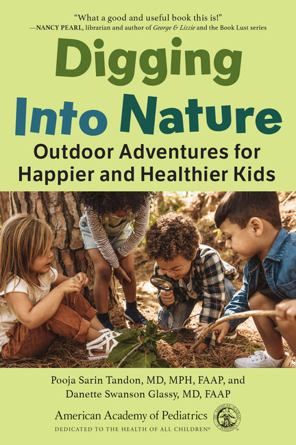 Book cover for Digging Into Nature: Outdoor Adventures for Happier and Healthier Kids