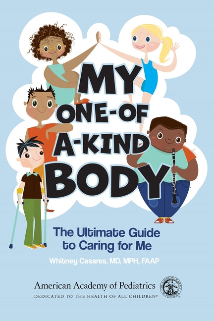 Book cover for My One-Of-A-Kind Body: The Ultimate Guide to Caring for Me