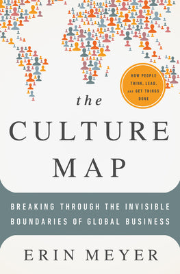 Book cover for The Culture Map: Breaking Through the Invisible Boundaries of Global Business