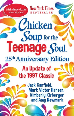 Book cover for Chicken Soup for the Teenage Soul 25th Anniversary Edition: An Update of the 1997 Classic