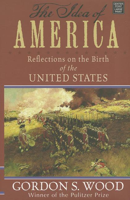 Book cover for Idea of America: Reflections on the Birth of the United States