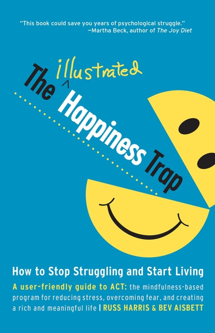 Book cover for The Illustrated Happiness Trap: How to Stop Struggling and Start Living