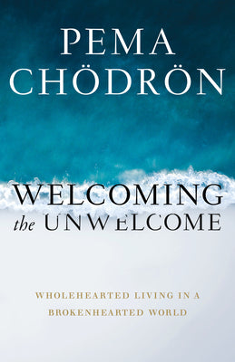 Book cover for Welcoming the Unwelcome: Wholehearted Living in a Brokenhearted World