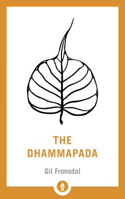Book cover for The Dhammapada: A Translation of the Buddhist Classic with Annotations
