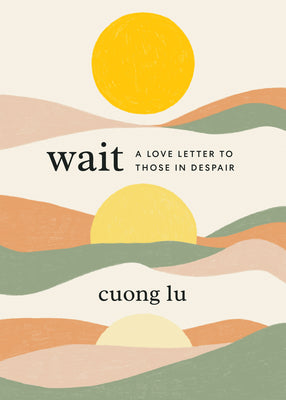 Book cover for Wait: A Love Letter to Those in Despair