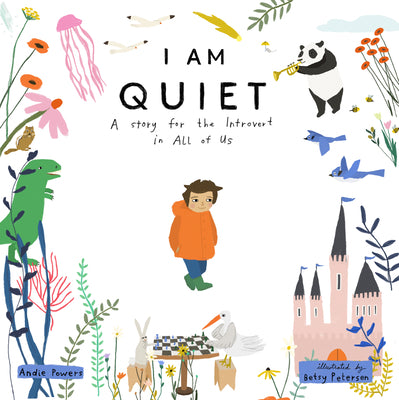 Book cover for I Am Quiet: A Story for the Introvert in All of Us