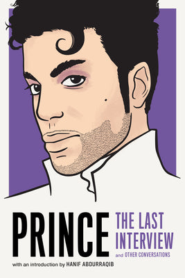 Book cover for Prince: The Last Interview: And Other Conversations