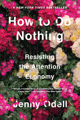 Book cover for How to Do Nothing: Resisting the Attention Economy