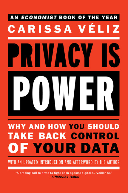 Book cover for Privacy Is Power: Why and How You Should Take Back Control of Your Data