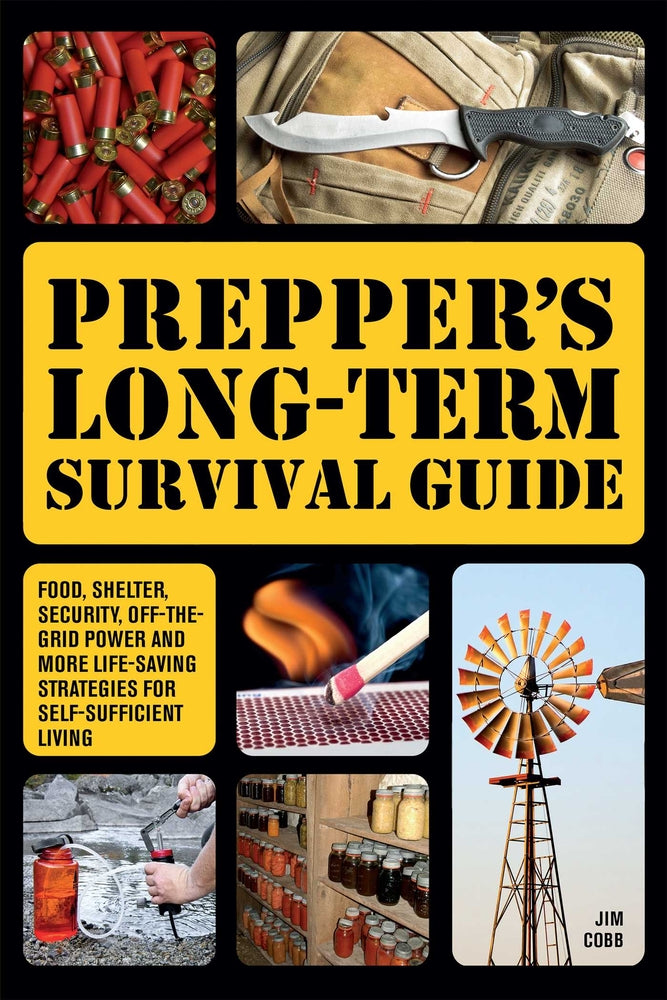 Book cover for Prepper's Long-Term Survival Guide: Food, Shelter, Security, Off-The-Grid Power and More Life-Saving Strategies for Self-Sufficient Living