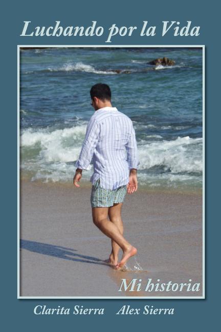 Book cover for Luchando por la vida... Mi historia