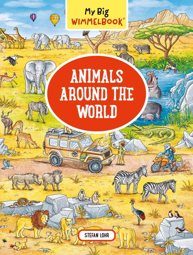 Book cover for My Big Wimmelbook(r) - Animals Around the World: A Look-And-Find Book (Kids Tell the Story)