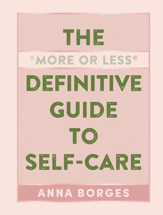 Book cover for The More or Less Definitive Guide to Self-Care