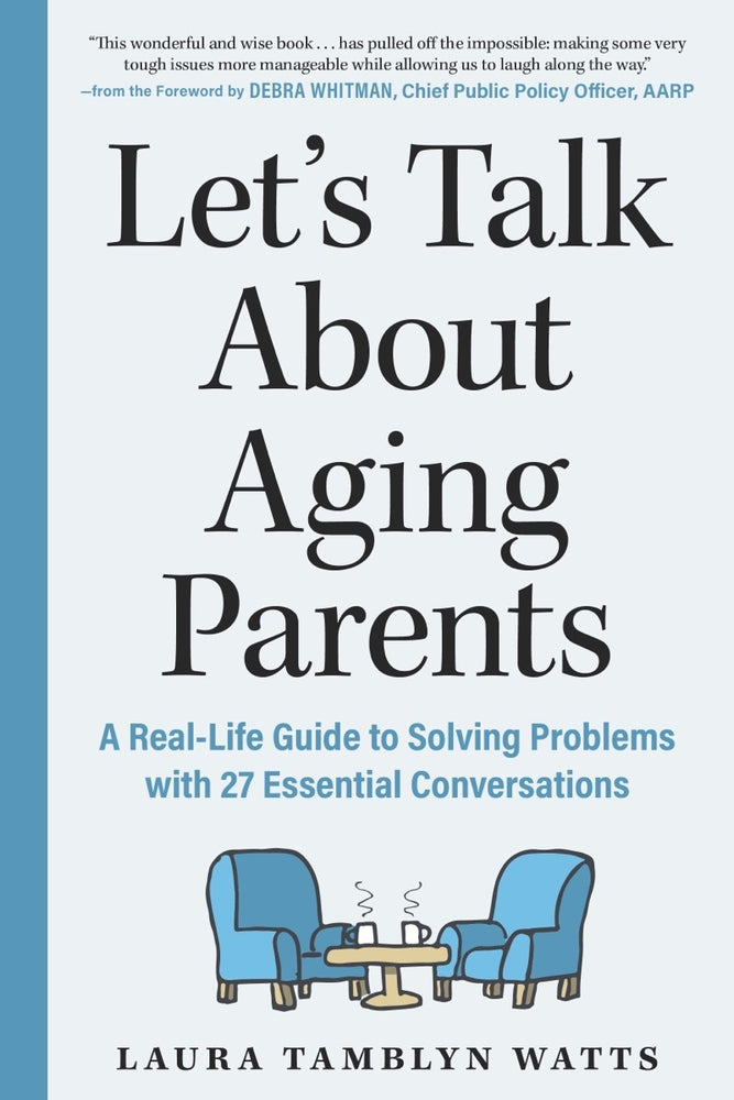 Book cover for Let's Talk about Aging Parents: A Real-Life Guide to Solving Problems with 27 Essential Conversations