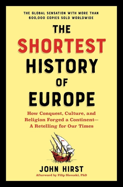 Book cover for Shortest History of Europe: How Conquest, Culture, and Religion Forged a Continent - A Retelling for Our Times