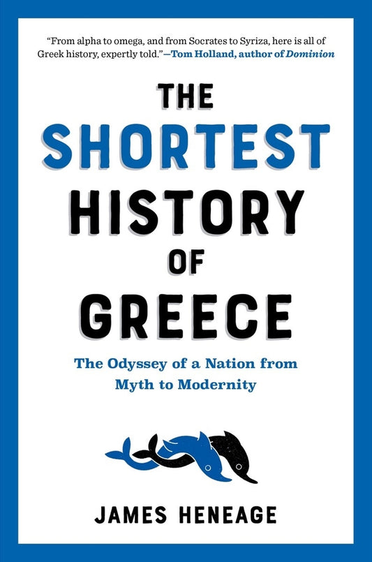 Book cover for The Shortest History of Greece: The Odyssey of a Nation from Myth to Modernity
