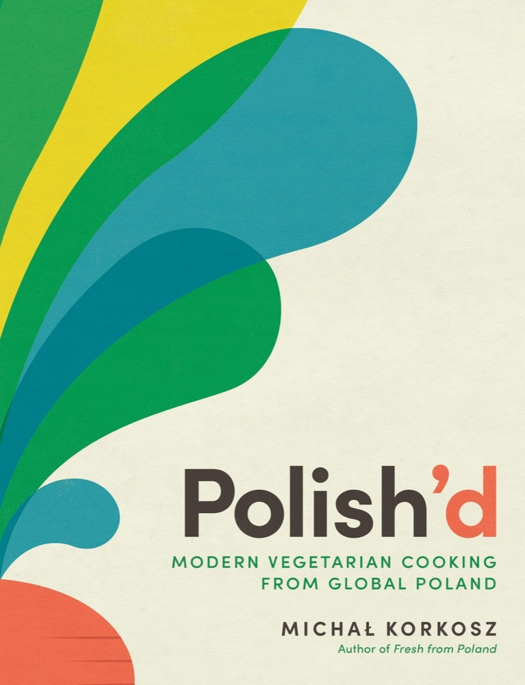 Book cover for Polish'd: Modern Vegetarian Cooking from Global Poland