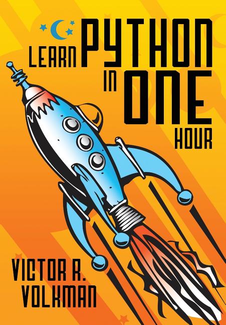 Book cover for Learn Python in One Hour: Programming by Example, 2nd Edition