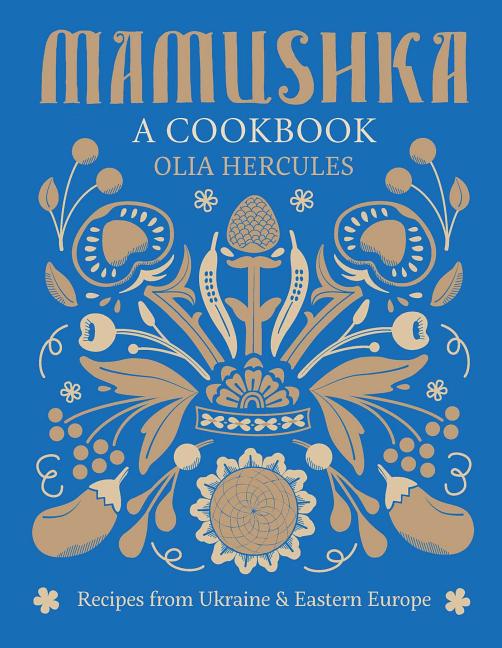 Book cover for Mamushka: Recipes from Ukraine and Eastern Europe
