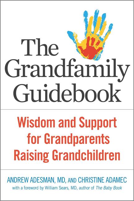 Book cover for Grandfamily Guidebook: Wisdom and Support for Grandparents Raising Grandchildren