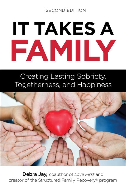 Book cover for It Takes a Family: Creating Lasting Sobriety, Togetherness, and Happiness