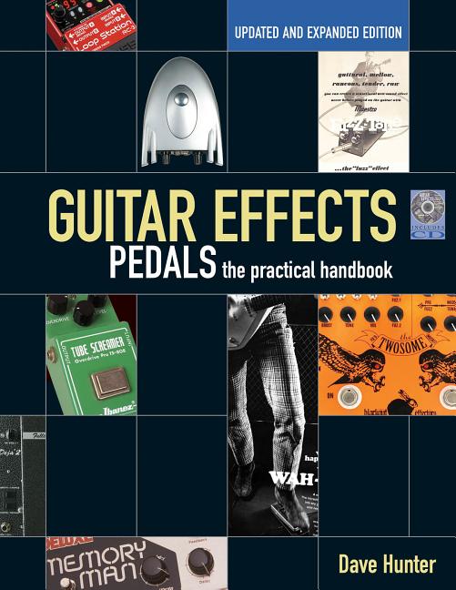 Book cover for Guitar Effects Pedals: The Practical Handbook [With CD (Audio)] (Updated, Expanded)