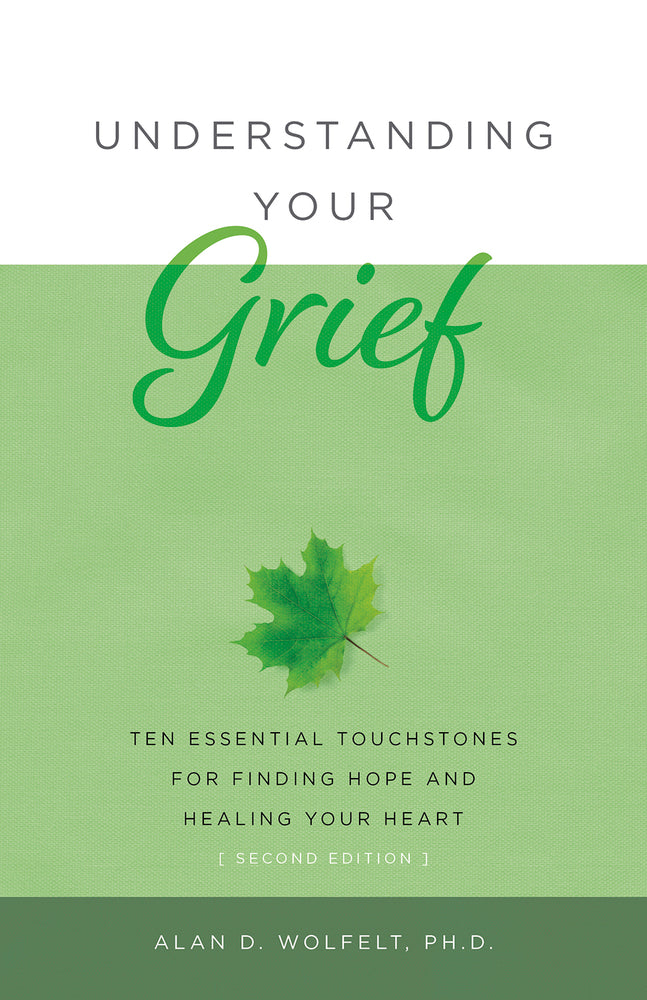 Book cover for Understanding Your Grief: Ten Essential Touchstones for Finding Hope and Healing Your Heart