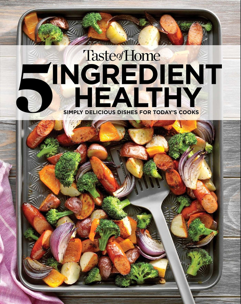 Book cover for Taste of Home 5 Ingredient Healthy Cookbook: Simply Delicious Dishes for Today's Cooks