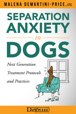 Book cover for Separation Anxiety in Dogs - Next Generation Treatment Protocols and Practices