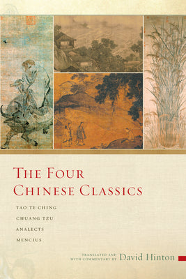 Book cover for The Four Chinese Classics: Tao Te Ching, Chuang Tzu, Analects, Mencius