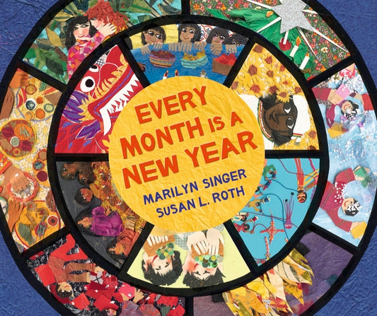 Book cover for Every Month Is a New Year: Celebrations Around the World
