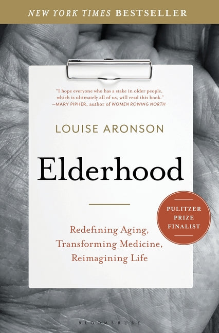 Book cover for Elderhood: Redefining Aging, Transforming Medicine, Reimagining Life