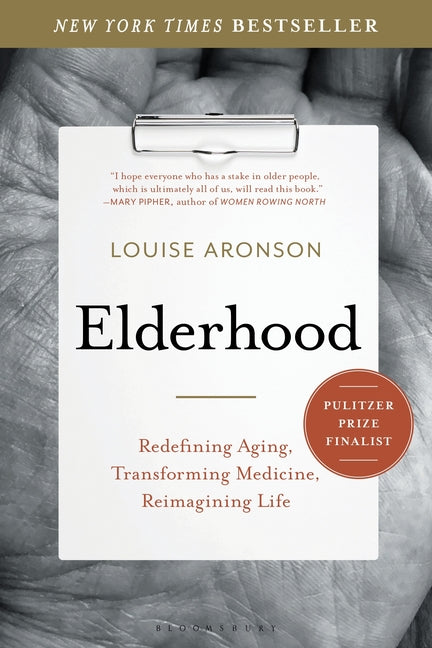 Book cover for Elderhood: Redefining Aging, Transforming Medicine, Reimagining Life