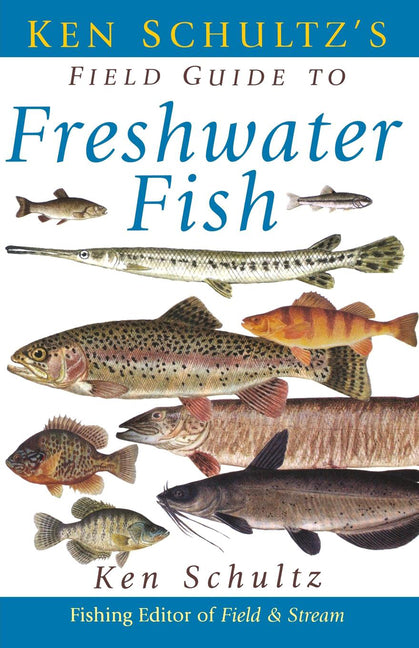 Book cover for Ken Schultz's Field Guide to Freshwater Fish