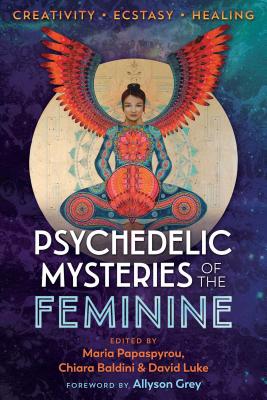 Book cover for Psychedelic Mysteries of the Feminine: Creativity, Ecstasy, and Healing