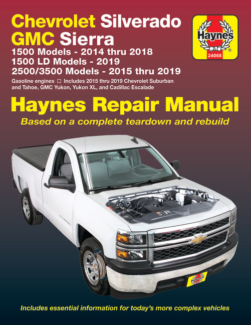 Book cover for Chevrolet Silverado & GMC Sierra 1500 Models 2014-18, 1500 LD Models 2019, 2500 HD & 3500 Models, Includes Chevrolet Suburban, Tahoe, GMC Yukon, Yukon