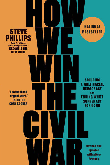 Book cover for How We Win the Civil War: Securing a Multiracial Democracy and Ending White Supremacy for Good
