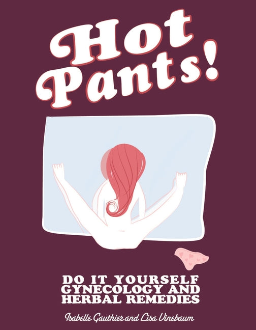 Book cover for Hot Pants: Do It Yourself Gynecology
