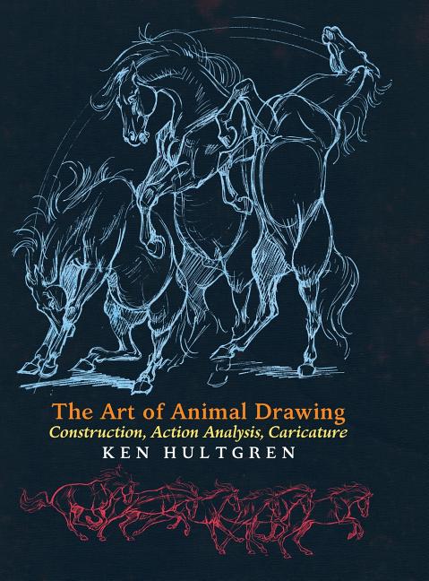 Book cover for The Art of Animal Drawing: Construction, Action Analysis, Caricature