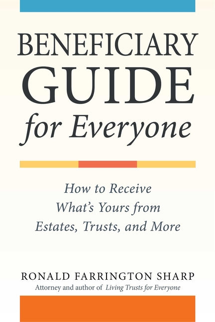 Book cover for Beneficiary Guide for Everyone: How to Receive What's Yours from Estates, Trusts, and More