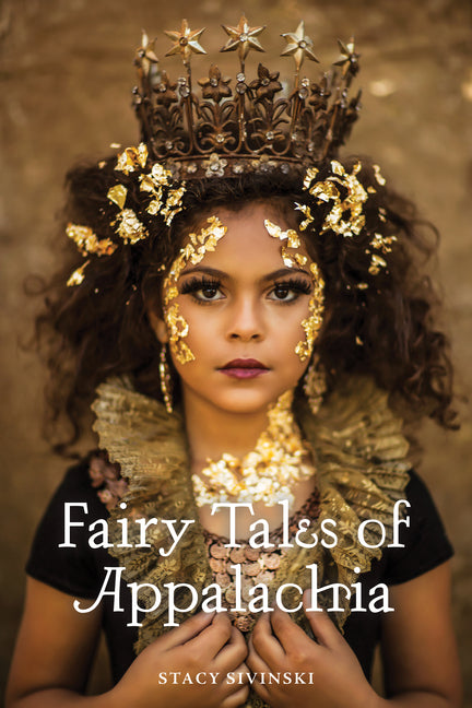 Book cover for Fairy Tales of Appalachia (First Edition, Photographs by Jamie Sivinski)