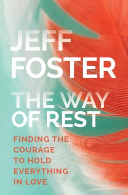 Book cover for The Way of Rest: Finding the Courage to Hold Everything in Love