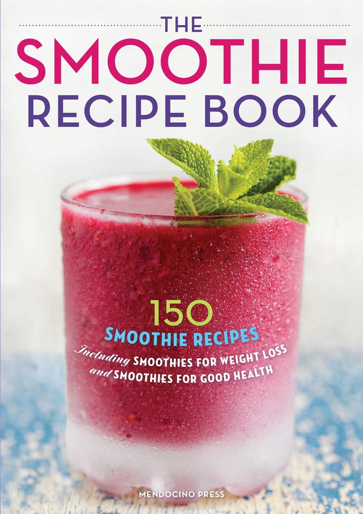 Book cover for The Smoothie Recipe Book: 150 Smoothie Recipes Including Smoothies for Weight Loss and Smoothies for Optimum Health