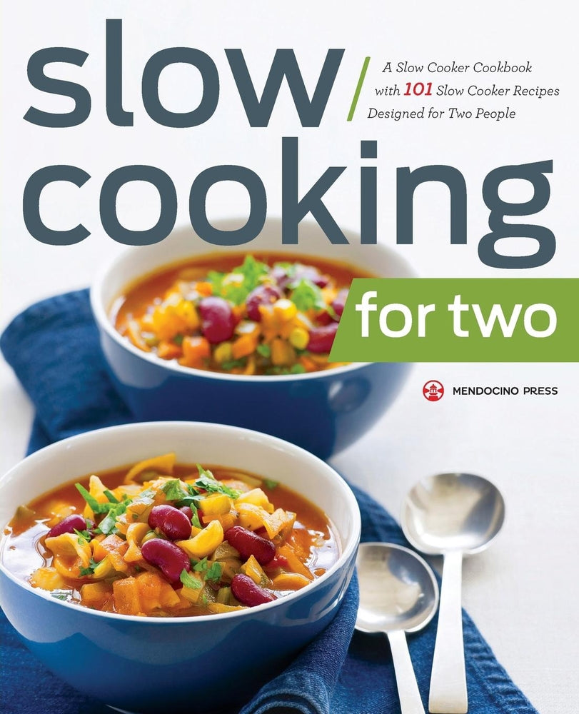 Book cover for Slow Cooking for Two: A Slow Cooker Cookbook with 101 Slow Cooker Recipes Designed for Two People