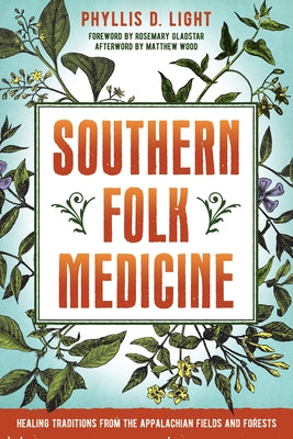 Book cover for Southern Folk Medicine: Healing Traditions from the Appalachian Fields and Forests
