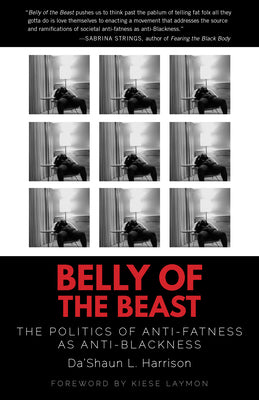Book cover for Belly of the Beast: The Politics of Anti-Fatness as Anti-Blackness