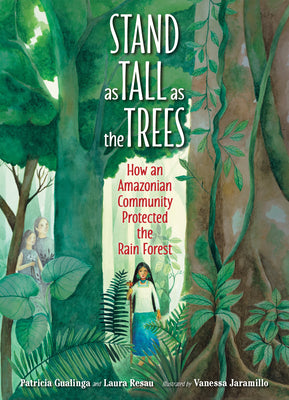 Book cover for Stand as Tall as the Trees: How an Amazonian Community Protected the Rain Forest